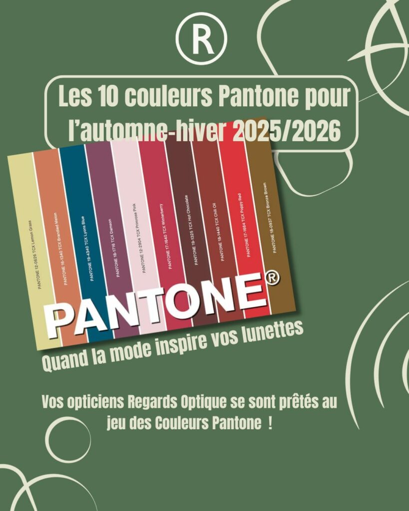 Découvrez les couleurs Pantone automne-hiver 2025/2026 et comment ces tendances inspirent les montures de lunettes chez Regards Optique